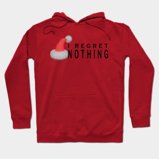 I Regret Nothing Hoodie